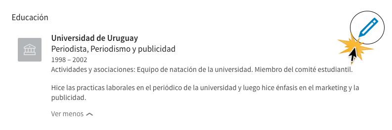 Haz clic sobre el ícono con forma de lápiz que está frente a la información de tu educación.