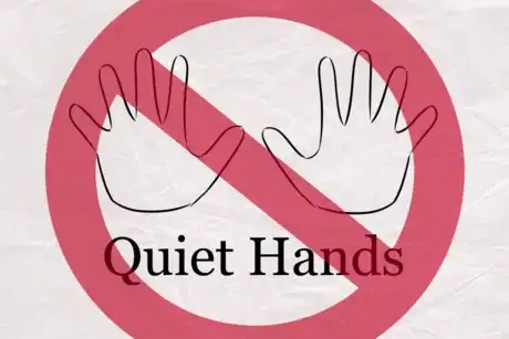 Image titled Quiet Hands.png