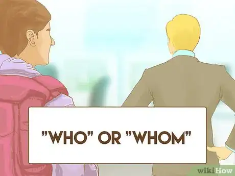 Image titled Use the Words ''Who'' and ''That'' Correctly Step 1