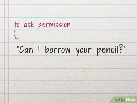 Image titled An example of how to use "borrow," showing that it means to ask permission.