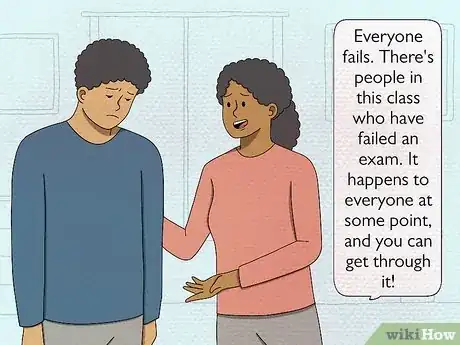Image titled Offer Encouragement to Someone Who Has Failed an Exam or Test Step 1
