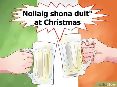 Image titled Say Cheers in Irish Step 10