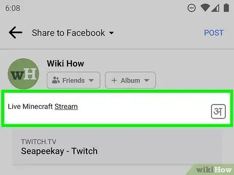 Image titled Share a Twitch Stream on Facebook on Android Step 6