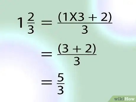 Imagen titulada Change Mixed Numbers to Improper Fractions Step 4