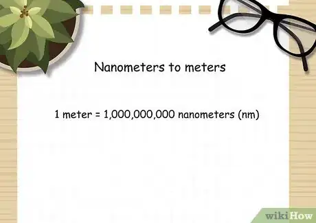 Imagen titulada Convert Nanometers to Meters Step 01