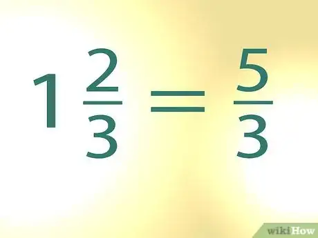 Imagen titulada Change Mixed Numbers to Improper Fractions Step 5