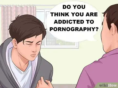 Image intitulée Help Someone End a Pornography Addiction Step 1