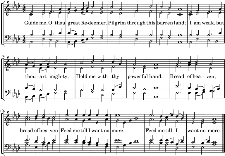 
\new StaffGroup
<<
  \new Staff \relative c'
  { \set Staff.midiInstrument = "church organ" \time 4/2 \key aes \major \tempo 2 = 80 \set Score.tempoHideNote = ##t
    <<
      { \voiceOne ees2 f ees2. aes4 | aes (g) aes (bes) c2 bes2 | c aes f des' | c bes aes1 | ees2 f ees2. aes4 | aes (g) aes (bes) c2 bes2 | c2 des ees des4 (bes) | aes2 g aes1 | bes2. c4 des2 bes | c2. des4 ees2 c | ees2. ees4 ees ees ees ees | ees\breve | ees2. des4 c (ees) des (bes) | aes2 g aes1 \bar "|." }
      \new Voice="Alto"
      { \voiceTwo c,2 des ees2. ees4 | ees2 ees4 (f) ees2 ees | ees des f f | ees des c1 | c2 des ees2. ees4 | ees2 ees4 (f) ees2 ees | ees2 f ees f | ees ees ees1 | g2. aes4 bes2 ees, | aes2. bes4 c (bes) aes2 | aes2. aes4 g aes ees aes | g2 ees4 g bes1 | aes2. g4 aes2 f | ees ees ees1 }
    >>
  }
  \addlyrics { Guide me, O thou great Re -- dee -- mer, Pil -- grim through this bar -- ren land; I am weak, but thou art migh -- ty; Hold me with thy power -- ful hand: Bread of hea -- ven, bread of hea -- ven Feed me till I want no more. Feed me till I want no more. }
  \new Staff \relative c
  { \set Staff.midiInstrument = "church organ" \time 4/2 \key aes \major \clef "bass"
  <<
    { \voiceOne aes'2 aes aes2. c4 | c (bes) aes2 aes g | aes aes aes aes | aes g aes1 | aes2 aes aes2. c4 | c (bes) aes2 aes g | aes aes aes aes4 (des) | c2 bes c1 | ees2. c4 bes (aes) g (bes) | ees2. des4 c2 ees | ees2. ees4 des c bes aes | ees'\breve | ees2. ees4 ees (c) aes (des) | c2 bes4 (des) c1 }
    \new Voice="Bass"
    { \voiceTwo aes,2 des c bes | aes4 (bes) c (des) ees2 ees | aes f des bes | ees ees aes,1 | aes2 des c bes | aes4 (bes) c (des) ees2 ees | aes f c des | ees2 ees aes,1 | ees'2. ees4 ees (f) g2 | aes2. ees4 aes (bes) c2 | c2. c4 bes aes g f | ees2 g4 bes des1 | c2. bes4 aes2 des, | ees ees aes1 }
  >>
}
>>