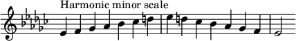  {
\override Score.TimeSignature #'stencil = ##f
\relative c' {
  \clef treble \key es \minor \time 7/4
  es4^\markup { Harmonic minor scale } f ges aes bes ces d es d ces bes aes ges f es2
} }
