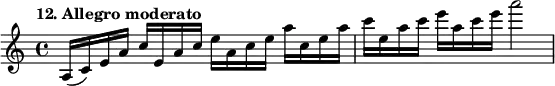 
%etude12
\relative a
{  
\set Staff.midiInstrument = #"violin"
\time 4/4
\tempo "12. Allegro moderato"
\key a \minor
a16 (c) e a c e, a c e a, c e a c, e a c e, a c e a, c e a2
}

