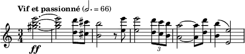 
  \relative c'' { \clef treble \time 3/4 \tempo "Vif et passionné" 2. = 66 <e' b gis>2.~\ff | <e b gis>2 <d d,>8 <cis cis,> | <b b,>2 r8 <e e,> | <e e,>2 \times 2/3 {<d d,>8 <c c,> <b b,>} | <a a,>2~ <a a,>8 <d d,> | <b b,>4( <e, e,>2) }
