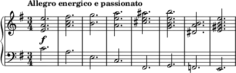 
{
  \new PianoStaff <<
    \new Staff <<
      \relative c' {
        \tempo "Allegro energico e passionato"
        \set Score.tempoHideNote = ##t \tempo 4 = 80
        \key e \minor
        \time 3/4
        \clef treble
        \set Staff.midiInstrument = "brass section"
        \bar ""
        <e a e'>2.
        <a c fis>
        <b g'>
        <a e' a>
        <cis e ais>
        <g b e b'>
        <dis a' b>
        <e gis b e>
      }
    >>
    \new Staff <<
      \relative c' {
        \set Score.tempoHideNote = ##t \tempo 4 = 80
        \key e \minor
        \time 3/4
        \clef bass
        \set Staff.midiInstrument = "brass section"
        \bar ""
      c2.^\f a e c fis, g f e
      }
    >>
  >>
}
