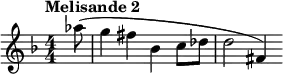  \relative c''' { \clef treble \numericTimeSignature \time 4/4 \key d \minor \tempo "Melisande 2" \partial 8*1 aes8( | g4 fis bes, c8 des | d2 fis,4) } 