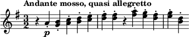  \relative c'' { \clef treble \key g \major \time 3/2 \tempo "Andante mosso, quasi allegretto" r4 a\p-. <b g>-. <c a>-. <d b>-. <e c>-. | <fis d>-. <fis d>-. r <a fis>-. <g e>-. <fis d>-. | <g e>-. <d b>-. } 