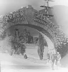 Arrowhead Springs Resort Archway. circa 1929