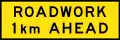 (T1-16) Roadwork 1 km ahead