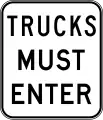 (R6-27) Trucks Must Enter (Checking stations and weighbridges are set up on roads for trucks to check their weight and length)