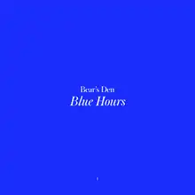 A solid blue background with the words "Blue Hours" & "Bear's Den"
