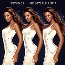 The image of a brunette woman repeated three times. She is looking forward by her left side and she wears a long white dress. The background is dark and the words "Beyoncé" and "Me, Myself and I" are written in white capital letters.