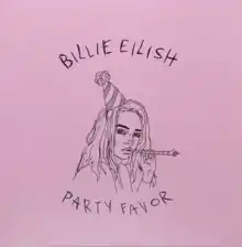 The cover features Eilish wearing a party hat, holding a party accessory on a pink barkground. The singers name and the words "Party Favor" are written in pencil.
