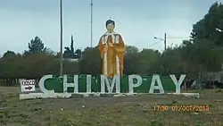 Entrance to Chimpay