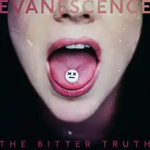 A woman is showing her lower face as she is against a black background. She is opening her mouth, exposing a pill above her tongue with a drawn face in it. The words "Evanescece" are placed above her while the words "The Bitter Truth" are placed beneath her, stylized in all capital letters.