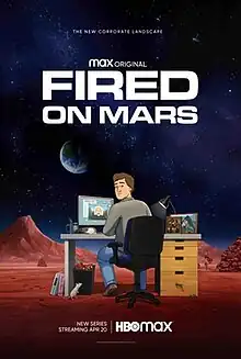 Fired On Mars (2023–present) promotional poster. The image depicts Jeff Cooper, the protagonist, sat behind a computer on the surface of Mars looking over his shoulder.