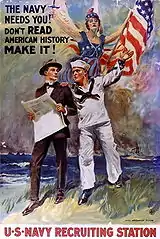 The Navy Needs You! Don't Read American History, Make It! (1917 or 1918)