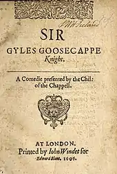 Title page of the first edition of Sir Gyles Goosecappe (1606)