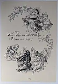 A Christmas Carroll (1907), page 27, "Weele bury't in a Christmas PyeAnd evermore be merry."