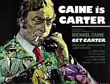 A promotional poster featuring Michael Caine as Jack Carter with a cigarette in his mouth.