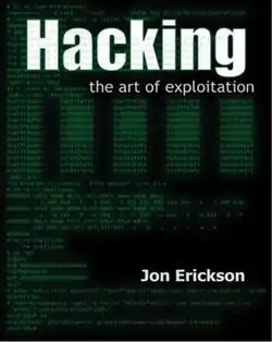 "Hacking, The art of exploitation"