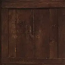 A box with the words "SADLY, THE FUTURE IS NO LONGER WHAT IT WAS" on the upward section, and "LEYLAND KIRBY" on the downward section.