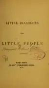 Little dialogues for little people (1889)