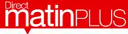 Old logo of Direct Matin Plus from January 14, 2008 to January 25, 2008.