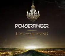 A dark road leading to a white light on the horizon. A chandelier hangs from above. Below the chandelier is written "POWDERFINGER", and below it, "LOST and RUNNING".