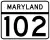 Maryland Route 102 marker