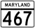 Maryland Route 467 marker
