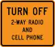 Turn off 2-way radios and cell phones