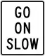 R1-8: Go on slow