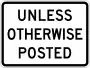 R2-5P: Unless otherwise posted (plaque)