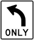 R3-5L: Mandatory movement lane control, left turn only