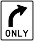 R3-5R: Mandatory movement lane control, right turn only