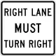 R3-7R: Right lane must turn right