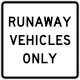 Runaway vehicles only