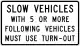 Slow vehicles with five or more following vehicles must use turn-out