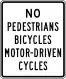 No pedestrians, bicycles or motor driven cycles