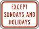 Exception of Sundays and holidays