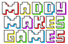 Text in a pixel-like font, letters of different color and shadow text, reading "Maddy Makes Games"