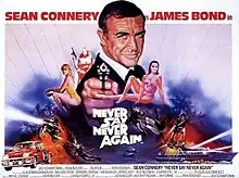 A poster at the top of which are the words "SEAN CONNERY as JAMES BOND in". Below this is a head and shoulders image of a smiling man in a dinner suit (Connery) pointing a revolver at the viewer. Inset either side of him, are smaller scale depictions of two women, one blonde and one brunette. Underneath the picture are the words "NEVER SAY NEVER AGAIN"